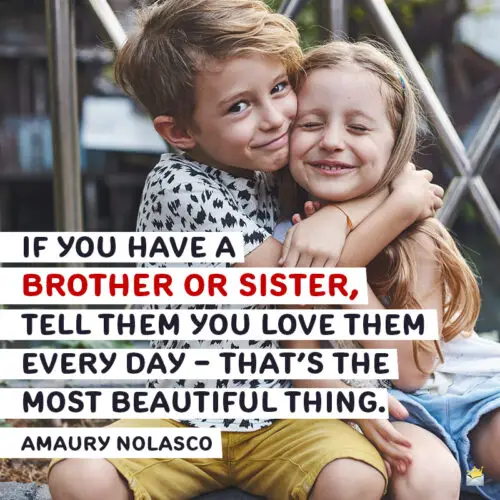 Cute brother and sister quote to note or share.