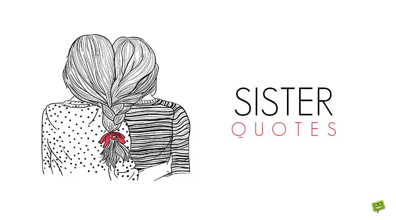 Sister Quotes.