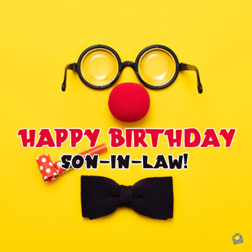 Funny image with birthday message for son-in-law.