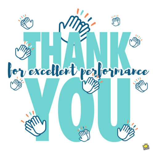 Thank you quote to employee for excellent performance.