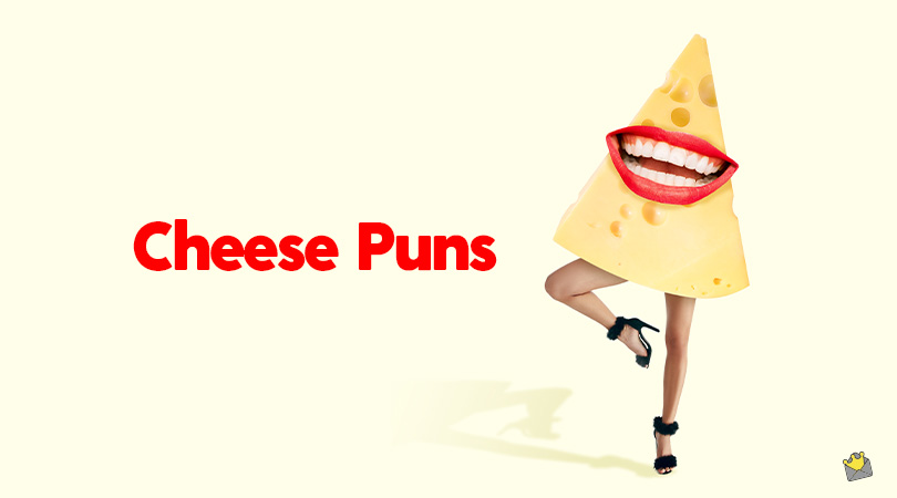 Cheese Puns.