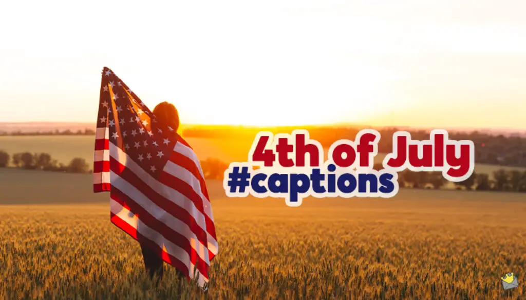 4th of July captions for your photo posts on Instagram.