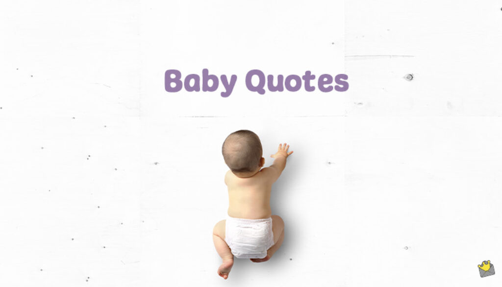 Baby Quotes.