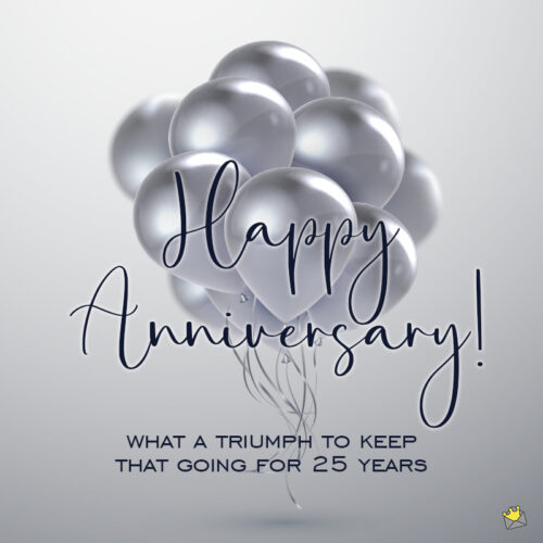 Happy 25th Anniversary wish with silver balloons.