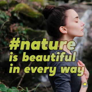 Caption for Instagram nature photos.