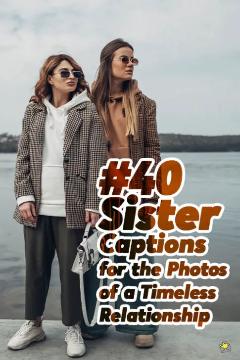 40 Sister Captions for the Photos of a Timeless Relationship
