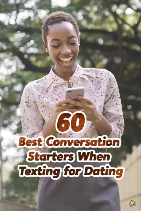 60 Best Conversation Starters When Texting for Dating.