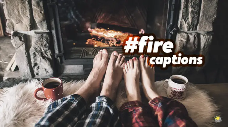 55 Fire Captions For Instagram Photos, Fire Pit Captions
