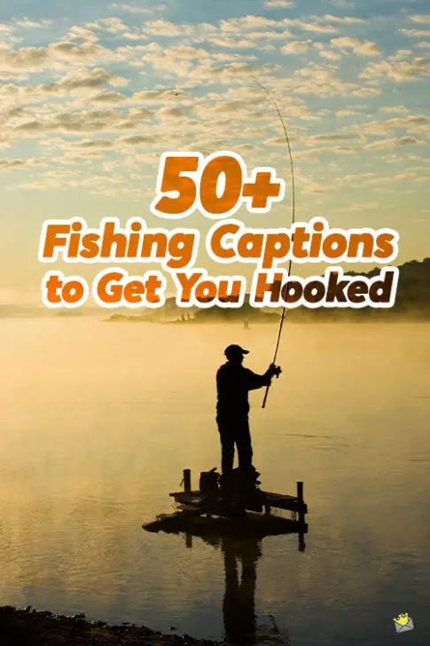 50+ Fishing Captions to Get You Hooked.