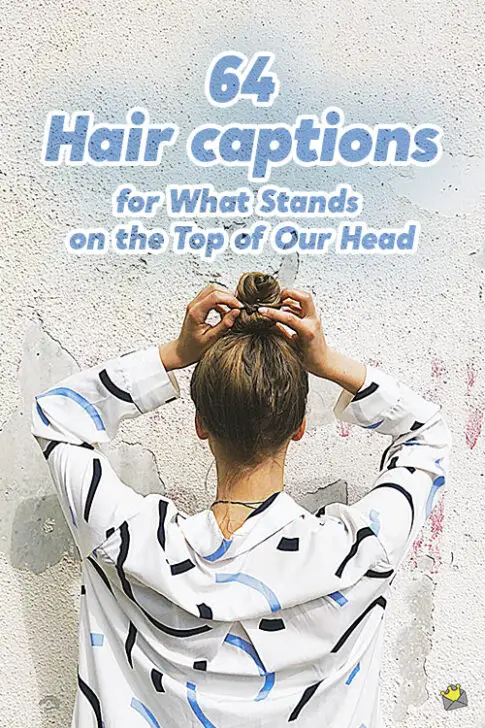 64 Hair Captions for What Stands on the Top of Our Head