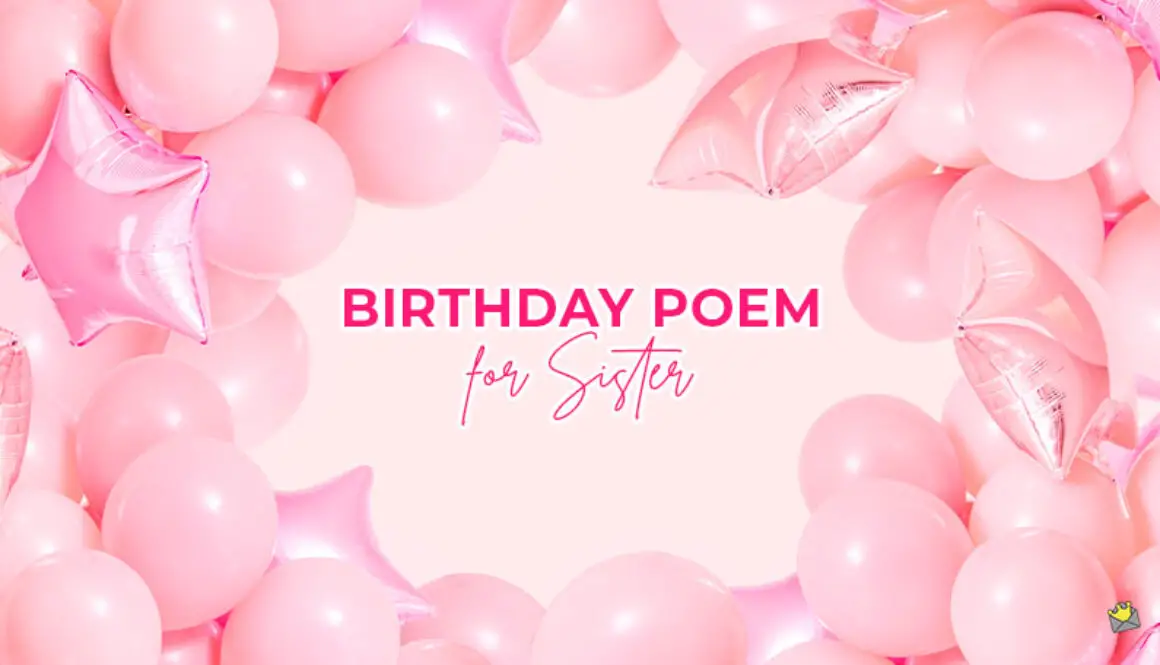 10 Great Funny & Emotional Birthday Poems for your Sister 10 Great Funny & Emotional Birthday Poems for your Sister