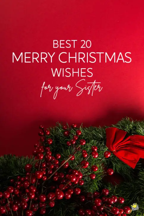 Best 20 Merry Christmas Wishes for your Sister