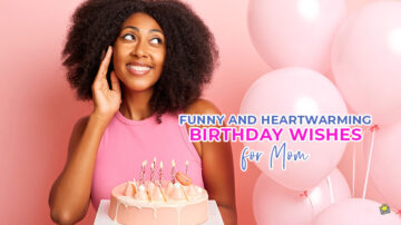 40-funny-and-heartwarming-birthday-wishes-for-mom-to-bring-a-smile-to-her-face-social