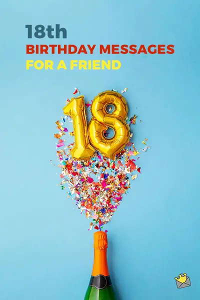 Best 30+ 18th Birthday Wishes for your Friend.