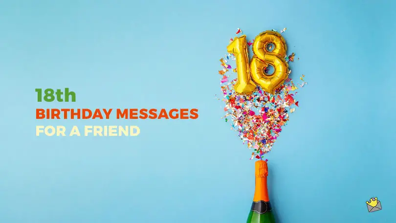 Best 30+ 18th Birthday Messages for a Friend.